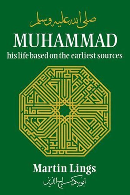 Muhammad: His Life Based on the Earliest Sources, Martin Lings - Ebook - 9798231131358