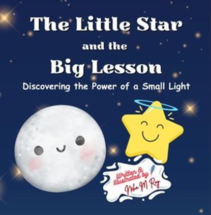 The Little Star and the Big Lesson, Neha Moghe Roy - Ebook - 9798231133338