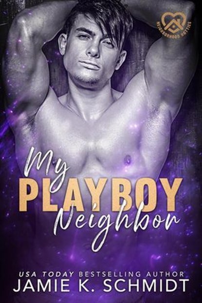 My Playboy Neighbor, Jamie K. Schmidt - Ebook - 9798231134311