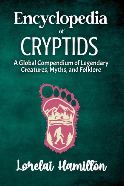 Encyclopedia of Crytids, Lorelai Hamilton - Paperback - 9798231144471