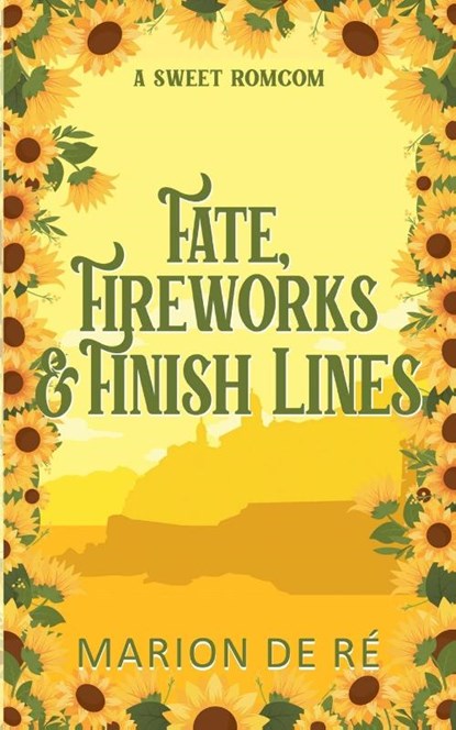 Fate, Fireworks & Finish Lines, Marion de Ré - Paperback - 9798231164868