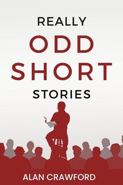 Really Odd Short Stories, Alan Crawford - Ebook - 9798231166428
