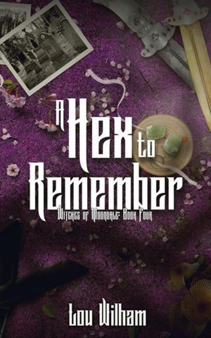 A Hex To Remember, Lou Wilham - Ebook - 9798231175178