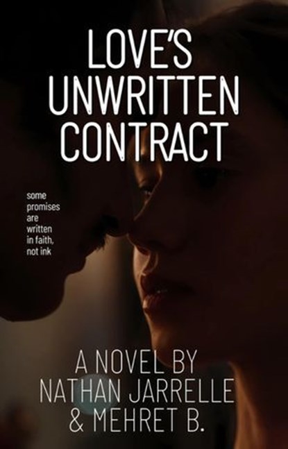 Love's Unwritten Contract, Nathan Jarrelle ; Mehret B. - Ebook - 9798231176311