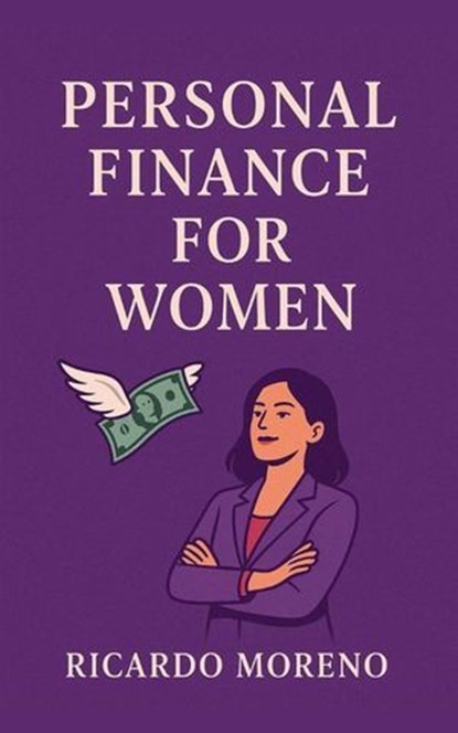 Personal Finance for Women, Ricardo Moreno - Ebook - 9798231180790
