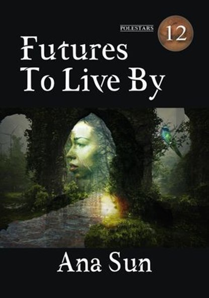 Futures to Live By, Ian Whates - Ebook - 9798231187812