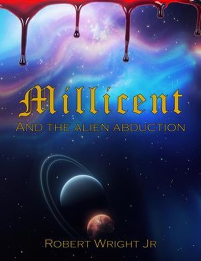 Millicent and the Alien Abduction, Robert Wright - Ebook - 9798231188772
