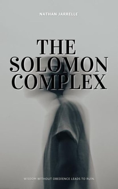 The Solomon Complex, Nathan Jarrelle ; Nathan J. Sanders - Ebook - 9798231193363