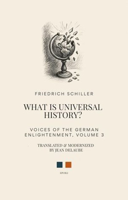 What Is Universal History?, Friedrich Schiller - Ebook - 9798231204090