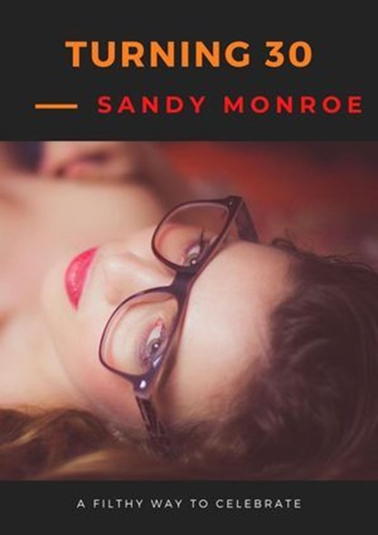Turning 30, Sandy Monroe - Ebook - 9798231214082
