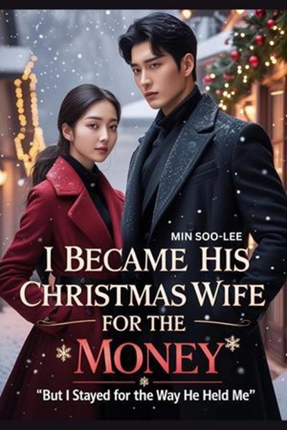 I Became His Christmas Wife for the Money, MIN SOO-LEE - Ebook - 9798231221493