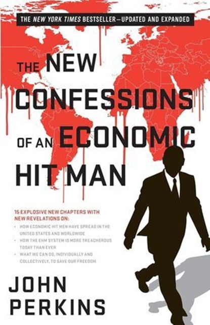 The New Confessions of an Economic Hit Man, John Perkins - Ebook - 9798231226139