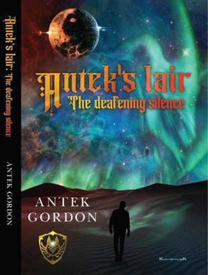 Antek's lair : The deafening silence, Antek Gordon - Ebook - 9798231228935