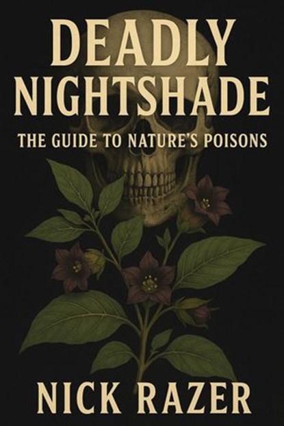 Deadly Nightshade, Nick Razer - Ebook - 9798231236817