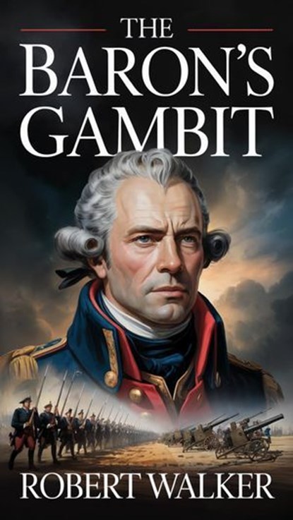 The Baron's Gambit, Robert Walker - Ebook - 9798231246625