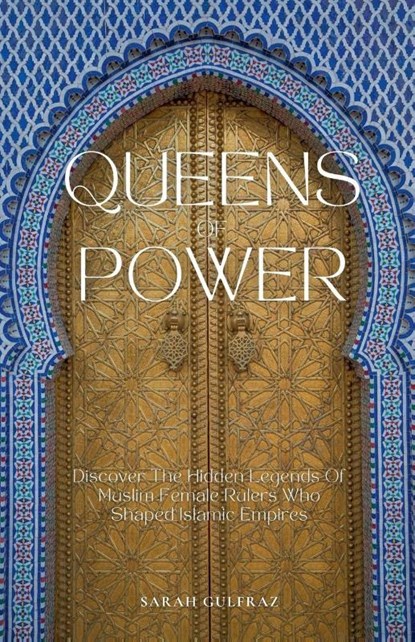 Queens of Power, Sarah Gulfraz - Paperback - 9798231246977