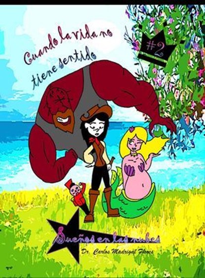 Sueños en las Nubes: Cuando la Vida no Tiene Sentido, Carlos Madrigal Flores - Ebook - 9798231255634