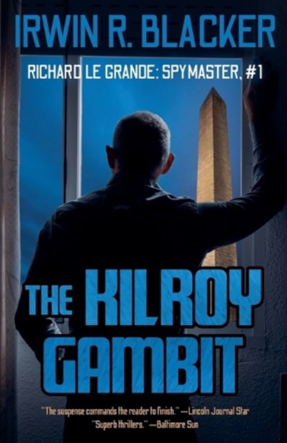 The Kilroy Gambit, Irwin R Blacker - Paperback - 9798231273553