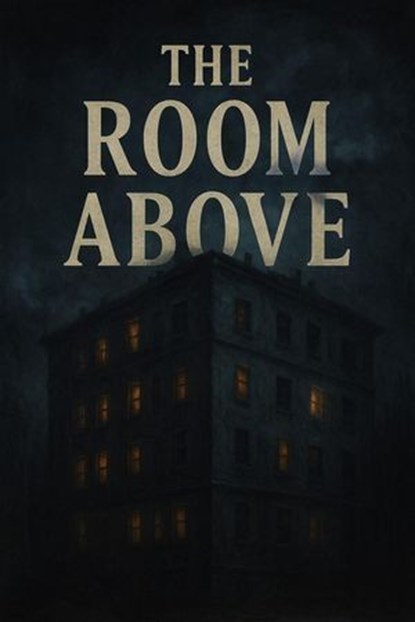 The Room Above, B. Vald - Ebook - 9798231274642