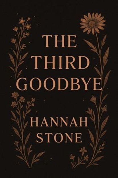 The Third Goodbye, Hannah Stone - Ebook - 9798231291052