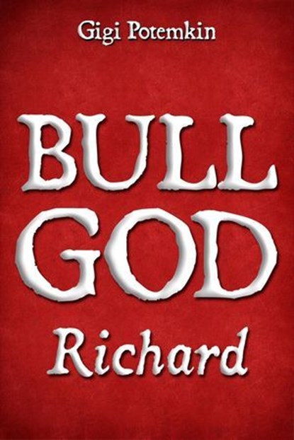 Bull God Richard, Gigi Potemkin - Ebook - 9798231299225