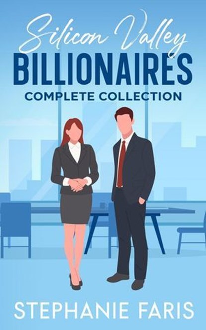 Silicon Valley Billionaires Complete Collection, Stephanie Faris - Ebook - 9798231301140