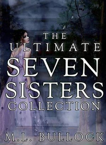 The Ultimate Seven Sisters Collection, M.L. Bullock - Ebook - 9798231301812