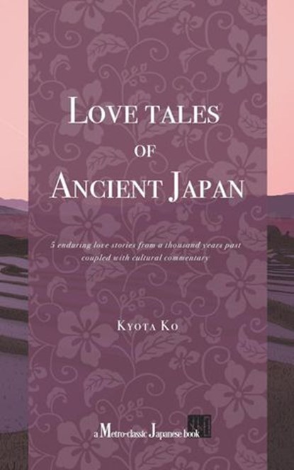 Love Tales of Ancient Japan, Kyota Ko - Ebook - 9798231305452