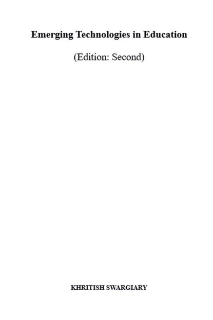 Emerging Technologies in Education (Edition, Khritish Swargiary - Paperback - 9798231316588