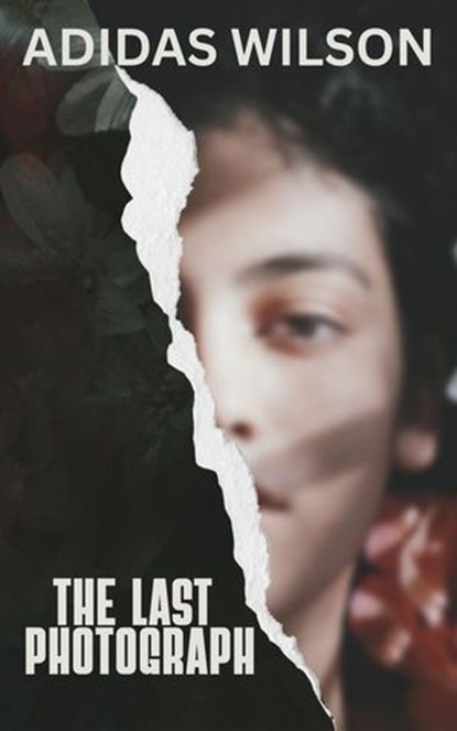 The Last Photograph, Adidas Wilson - Ebook - 9798231320745