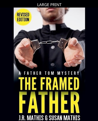 The Framed Father, J R Mathis ; Susan Mathis - Paperback - 9798231322473