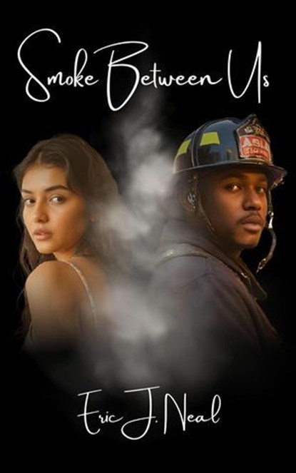 Smoke Between Us, Eric J. Neal - Ebook - 9798231329908