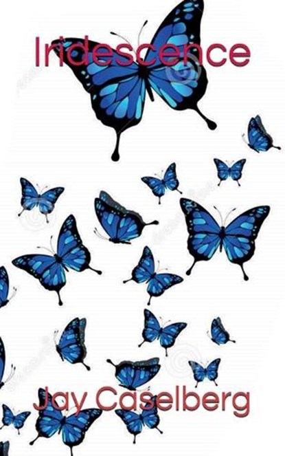 Iridescence, Jay Caselberg - Paperback - 9798231353163