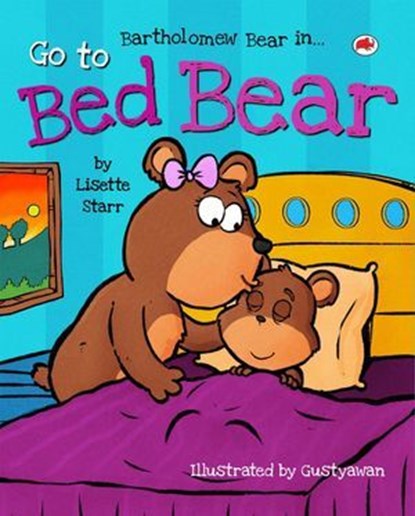 Go To Bed Bear, Lisette Starr - Ebook - 9798231385140