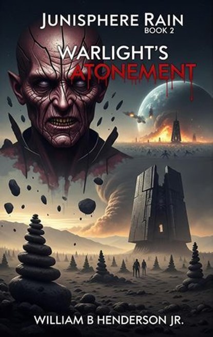 Junisphere Rain (Warlight’s Atonement) Book 2:, William Henderson - Ebook - 9798231387908