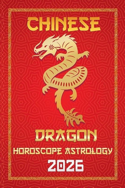 Dragon Chinese Horoscope 2026, Sienna Zhou - Paperback - 9798231403745