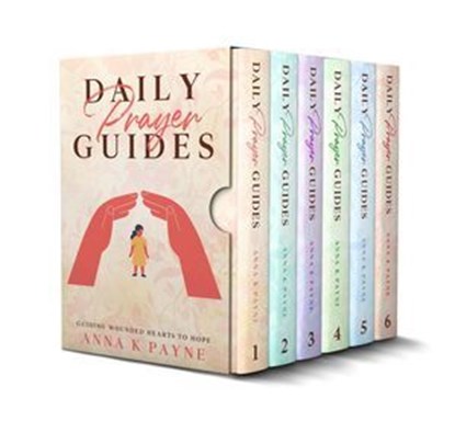Daily Prayer Guides Volumes 1-6, Anna K Payne - Ebook - 9798231413331