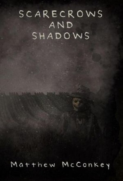 Scarecrows and Shadows, Matthew McConkey - Ebook - 9798231414536