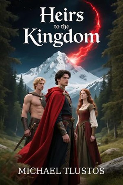 Heirs to the Kingdom, Michael Tlustos - Ebook - 9798231421299