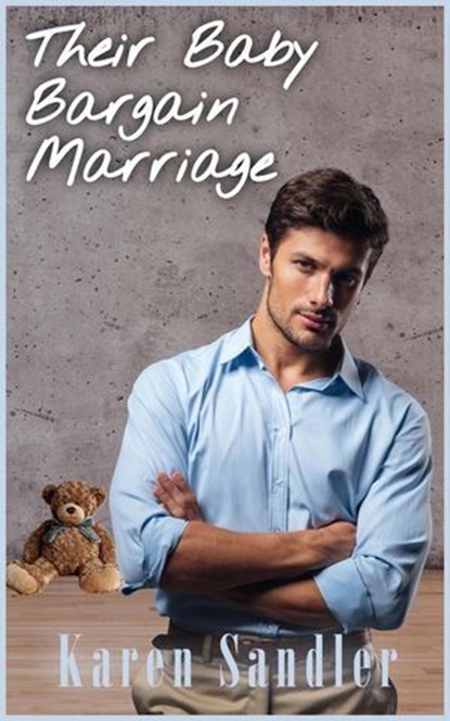 Their Baby Bargain Marriage, Karen Sandler - Ebook - 9798231421640