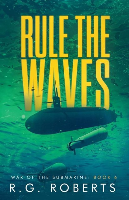 Rule the Waves, R. G. Roberts - Paperback - 9798231423637