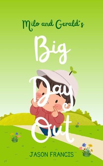 Milo and Gerald's Big Day Out, Jason Francis - Ebook - 9798231425327