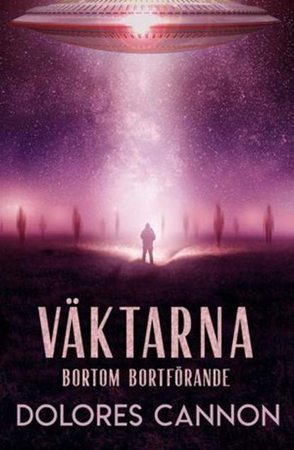 Väktarna: Bortom bortförande, Dolores Cannon - Ebook - 9798231440023