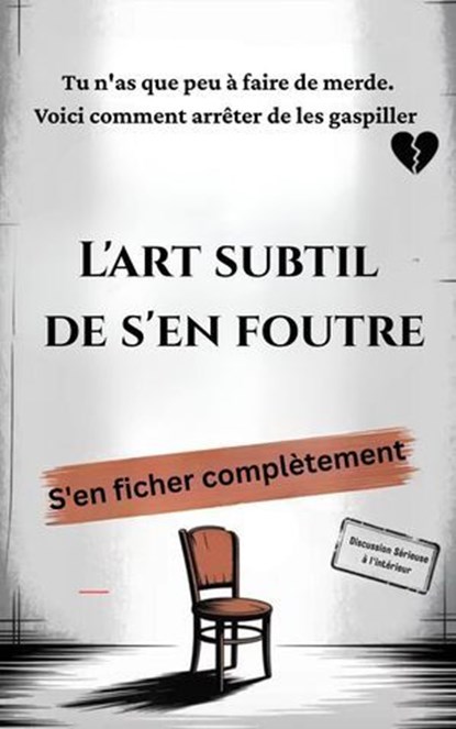 L'art subtil de s'en foutre, I. H. Zaim - Ebook - 9798231449682