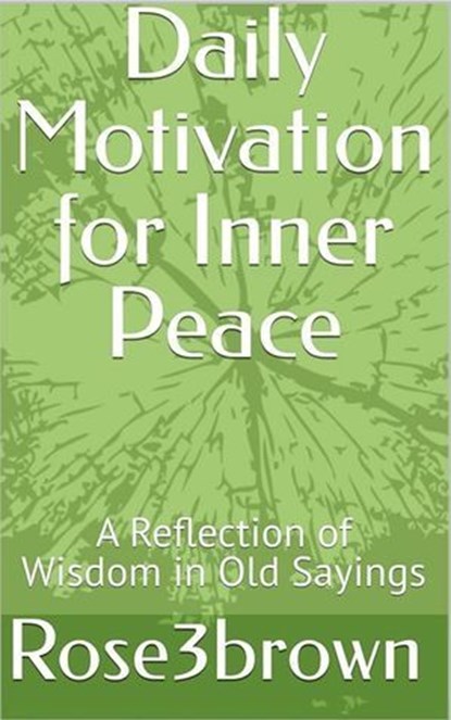 Daily Motivation for Inner Peace, Rose 3Brown - Ebook - 9798231452194