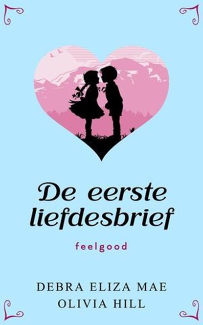 De eerste liefdesbrief, Debra Eliza Mae ; Olivia Hill - Ebook - 9798231457069