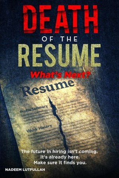 Death of the Resume, Nadeem Lutfullah - Ebook - 9798231457922