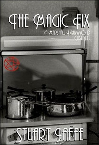 The Magic Fix, Stuart Jaffe - Ebook - 9798231470723