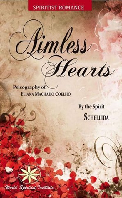Aimless Hearts, Eliana Machado Coelho ; By the Spirit Schellida - Ebook - 9798231473434