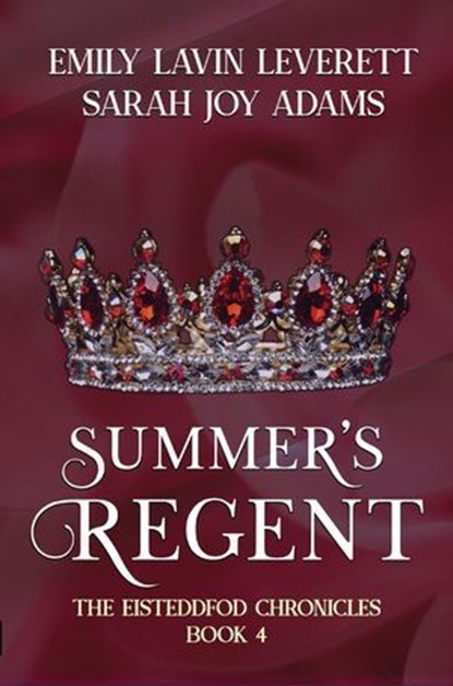 Summer's Regent, Sarah Joy Adams ; Emily Lavin Leverett - Ebook - 9798231478484